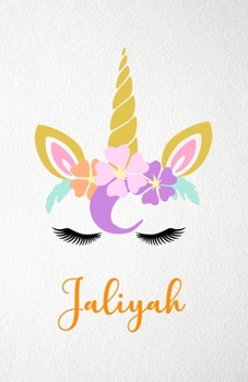 Jaliyah A5 Lined Notebook 110 Pages: Funny Blank Journal For Lovely Magical Unicorn Face Dream Family First Name Middle Last Surname. Unique Student Teacher Scrapbook/ Composition Great For Home Schoo