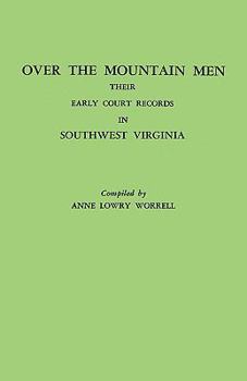 Over the Mountain Men: Their Early Court Records in Southwest Virginia