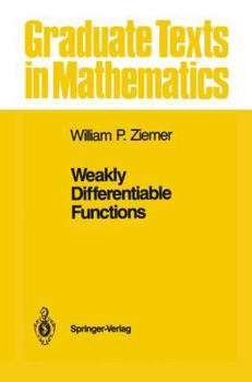 Weakly Differentiable Functions: Sobolev Spaces and Functions of Bounded Variation (Graduate Texts in Mathematics) - Book #120 of the Graduate Texts in Mathematics