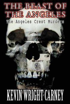 Paperback The Beast of the Angeles: The Angeles Crest Murders Book