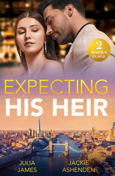 Expecting His Heir Pb: Accidental One-Night Baby / Boss's Heir Demand (Work Wives to Billionaires' Wives)