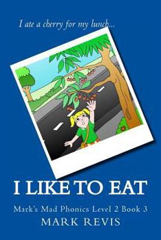 Paperback I Like to Eat: Mark's Mad Phonics Level 2 Book 3 Book
