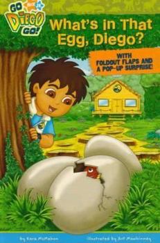Paperback What's in That Egg, Diego? ("Go Diego Go!") Book