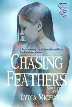 Chasing Feathers - Book #4 of the New Castle