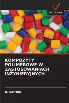 Kompozyty Polimerowe W Zastosowaniach InZynieryjnych (Polish Edition)