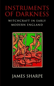 Paperback Instruments of Darkness: Witchcraft in Early Modern England Book