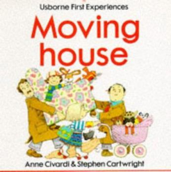 Moving House (Usborne First Experiences)
