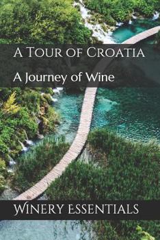 Paperback A Tour of Croatia: A Journey of Wine Book