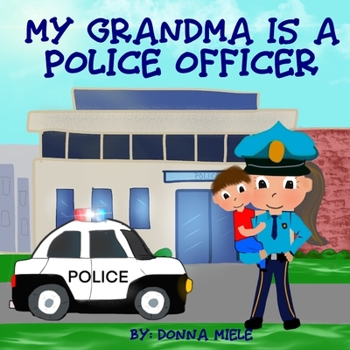 Paperback My Grandma is a Police Officer Book