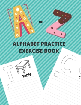 Paperback Alphabet Practice Exercise Book: Trace Letters Alphabet Handwriting Practice Workbook for Kids - Notebook with Dotted Lined Sheets for K-3 Students - Book