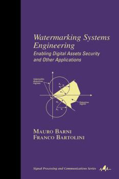 Hardcover Watermarking Systems Engineering: Enabling Digital Assets Security and Other Applications Book
