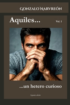 Paperback Aquiles: Un hetero curioso [Spanish] Book