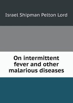 Paperback On intermittent fever and other malarious diseases Book