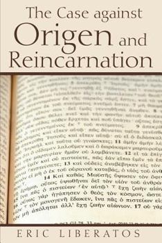 Paperback The Case against Origen and Reincarnation Book
