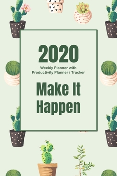 2020 Weekly Planner with Productivity Planner / Tracker: Cute Cactus At-A-Glance 2020 Weekly Planner with Productivity Planning & Tracking Journal Pages
