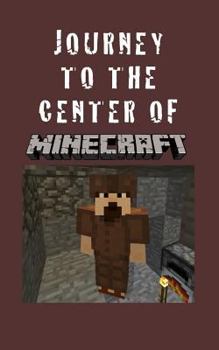 Paperback Journey to the Center of Minecraft - A Minecraft Novel Book