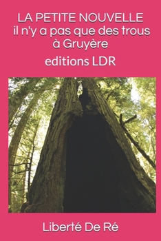 Paperback LA PETITE NOUVELLE il n'y a pas que des trous à Gruyère AVENTURE [French] Book