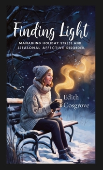 Paperback Finding Light: Managing Holiday Stress and Seasonal Affective Disorder Book