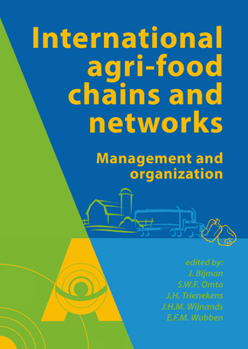 Hardcover International Agrifood Chains and Networks: Management and Organization Book