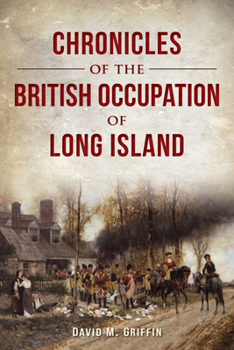 Paperback Chronicles of the British Occupation of Long Island Book