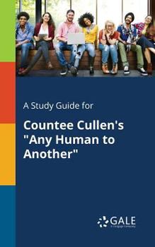 Paperback A Study Guide for Countee Cullen's "Any Human to Another" Book
