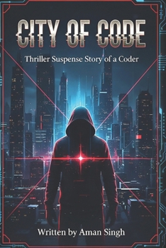 City of Code: Mystery Thriller Story of a Fictional Coder