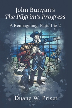 Paperback John Bunyan's The Pilgrim's Progress: A Reimagining: Parts 1 & 2 Book