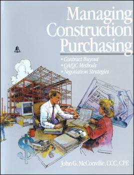 Hardcover Managing Construction Purchasing: Contract Buyout; Qa/Qc Methods; Negotiation Strategies Book