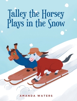 Hardcover Talley the Horsey Plays in the Snow Book
