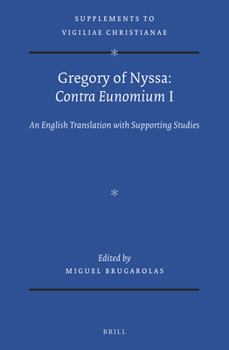 Gregory of Nyssa - Contra Eunomium : An English Translation with Supporting Studies