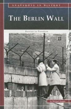 Hardcover The Berlin Wall: Barrier to Freedom Book