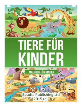 Tiere F?r Kinder : Malbuch F?r Kinder