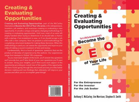 Paperback Creating & Evaluating Opportunities: For the Entrepreneur For the Investor For the Job Seeker Book