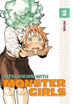 Interviews with Monster Girls, Vol. 2 - Book #2 of the Interviews with Monster Girls