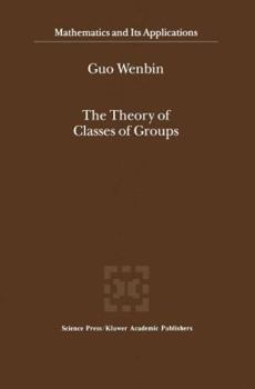 Hardcover The Theory of Classes of Groups Book