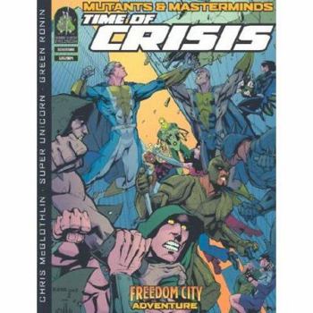 Paperback Time of Crisis: Mutants & Masterminds Book