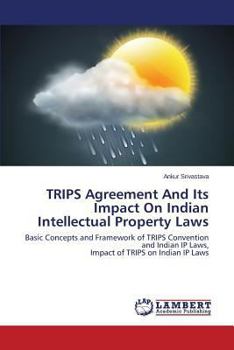 Paperback Trips Agreement and Its Impact on Indian Intellectual Property Laws Book