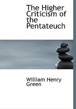 Hardcover The Higher Criticism of the Pentateuch Book