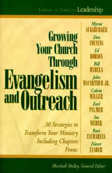 Hardcover Growing Your Church Through Evangelism and Outreach: Library of Christian Leadership #3 Book