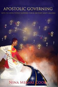 Paperback Apostolic Governing: Keys To Effectively Govern Your Destiny & Calling Book