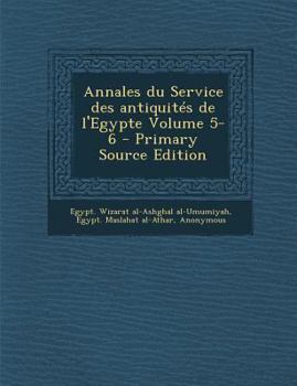 Paperback Annales Du Service Des Antiquites de L'Egypte Volume 5-6 [French] Book