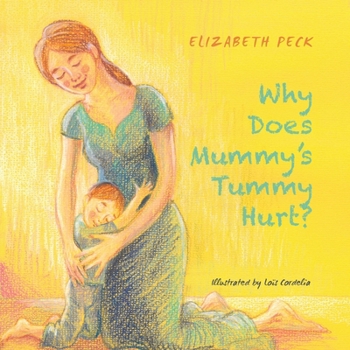 Paperback Why Does Mummy's Tummy Hurt? Book