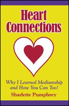 Paperback Heart Connections: Why I Learned Mediumship & How You Can Too Book