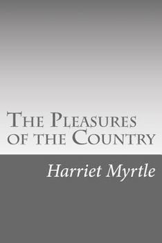 The Pleasures of the Country: Simple Stories for Young People