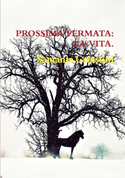 Paperback Prossima Fermata: La Vita. [Italian] Book