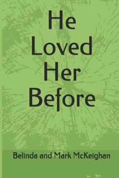 Paperback He Loved Her Before Book