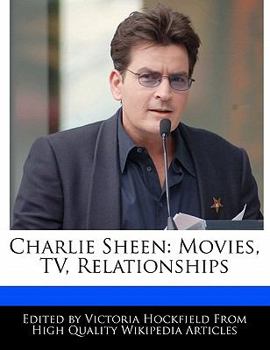 Paperback Charlie Sheen: Movies, TV, Relationships Book