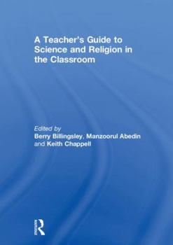 Hardcover A Teacher's Guide to Science and Religion in the Classroom Book