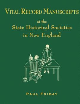 Paperback Vital Record Manuscripts at the State Historical Societies in New England Book