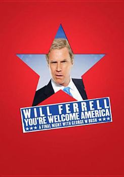 DVD Will Ferrell: You're Welcome America, a Final Night with George W. Bush Book